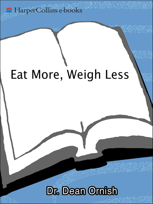 Title details for Eat More, Weigh Less by Dean Ornish - Wait list